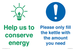 Help us to conserve energy - Only fill the kettle with the amount you need
